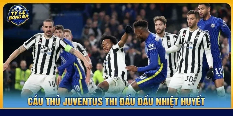 Cầu thủ Juventus thi đấu đấu nhiệt huyết