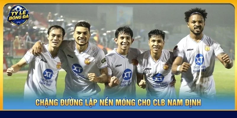 Chặng đường lập nền móng cho CLB Nam Định