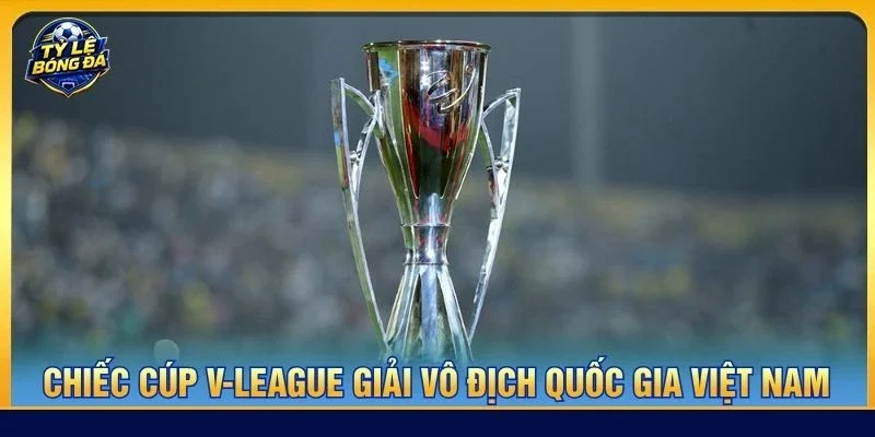 Chiếc cúp V-League giải vô địch Quốc Gia Việt Nam