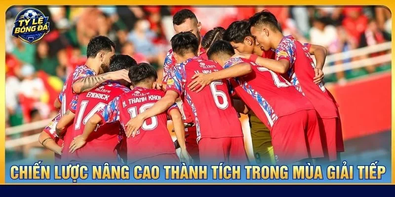 Chiến lược nâng cao thành tích trong mùa giải tiếp