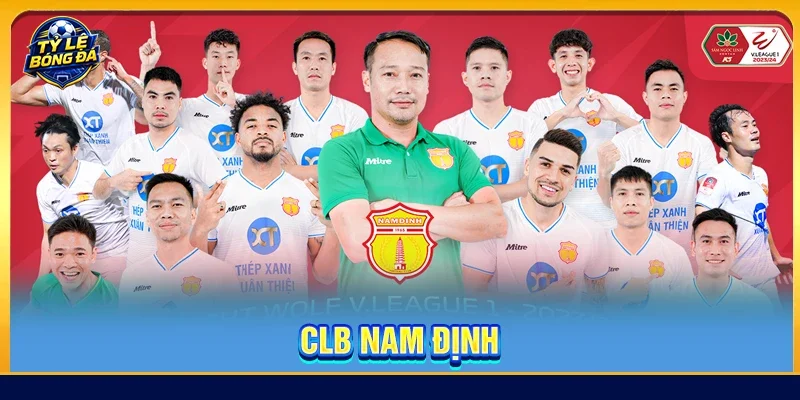 CLB Nam Định Và Lịch Sử Hình Thành Đầy Tự Hào Của Đội Bóng