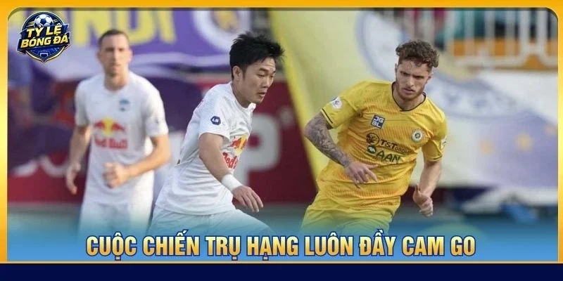 Cuộc chiến trụ hạng luôn đầy cam go