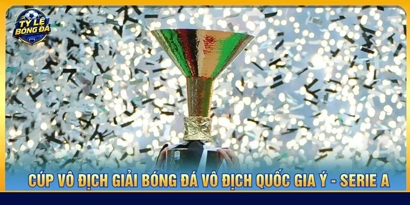 Cúp vô địch giải bóng đá vô địch quốc gia Ý - Serie A