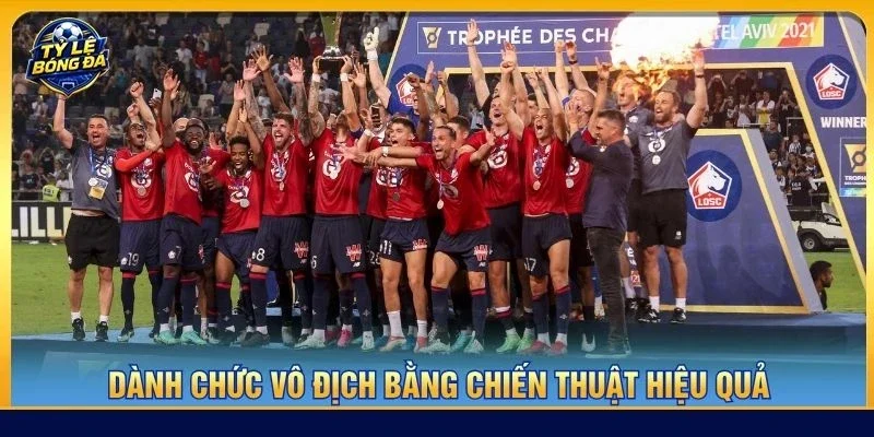 Giành chức vô địch bằng chiến thuật hiệu quả