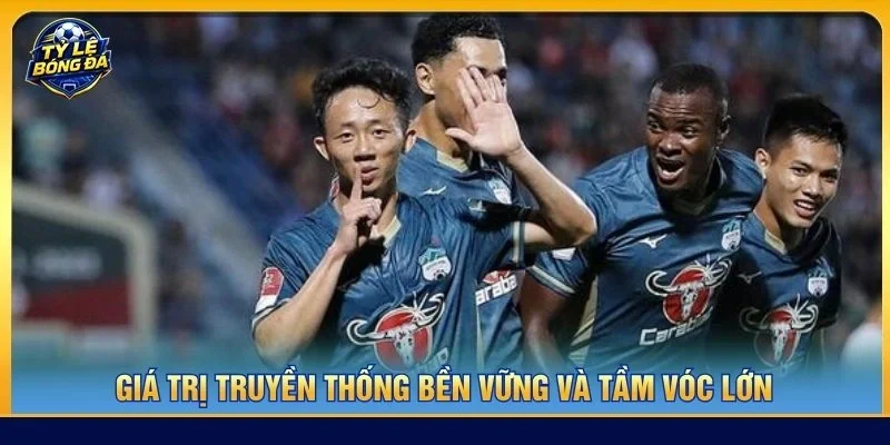 Giá trị truyền thống bền vững và tầm vóc lớn