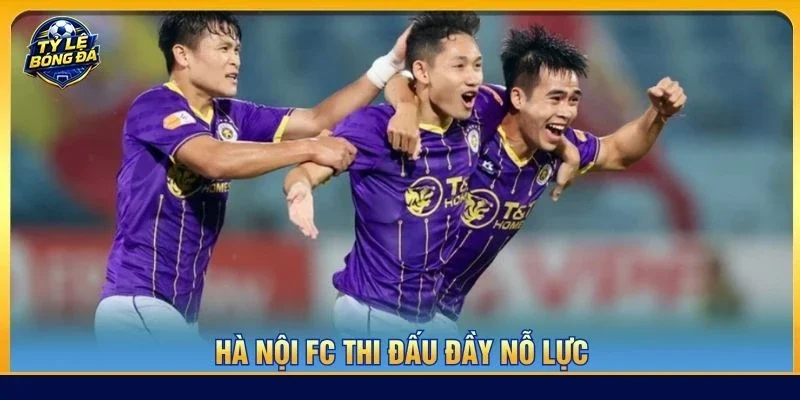 Hà Nội FC thi đấu đầy nỗ lực