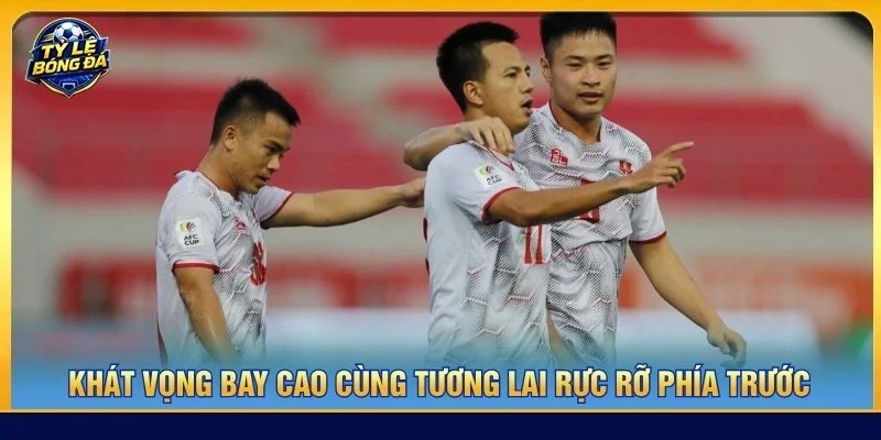 Khát vọng bay cao cùng tương lai rực rỡ phía trước