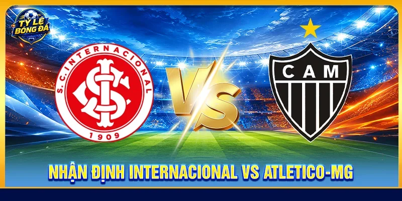Nhận định Internacional vs Atletico-MG