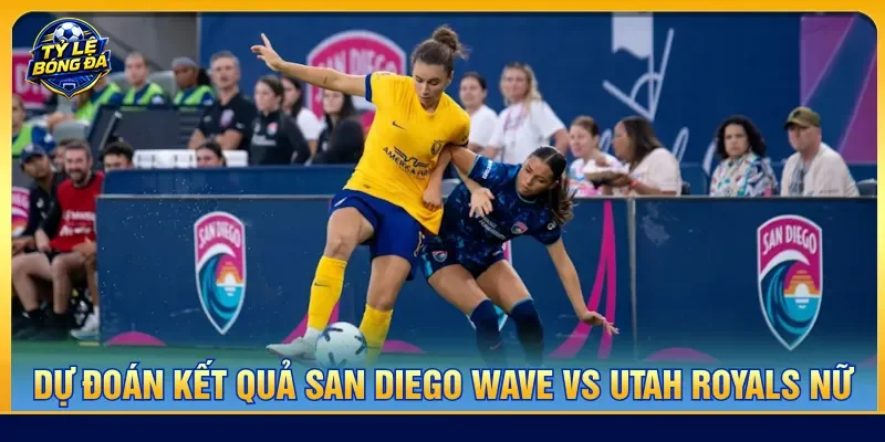 Nhận định San Diego Wave Nữ vs Utah Royals Nữ dự đoán kèo