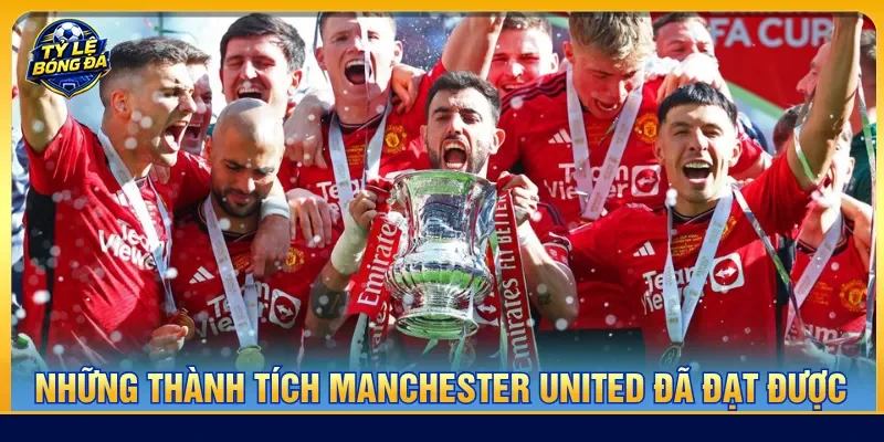 Nhiều danh hiệu lớn quốc tế Manchester United đã đạt được