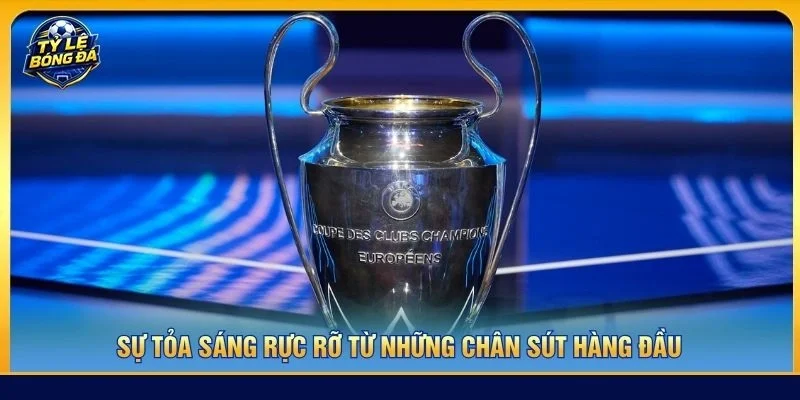 Sự tỏa sáng rực rỡ từ những chân sút hàng đầu