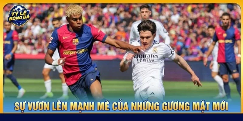 Sự vươn lên mạnh mẽ của những gương mặt mới