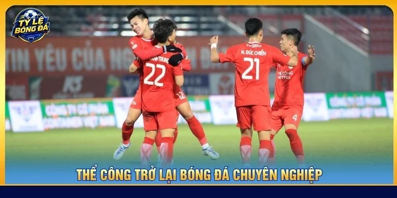 Thể Công trở lại bóng đá chuyên nghiệp