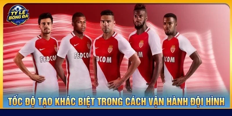 Tốc độ tạo khác biệt trong cách vận hành đội hình