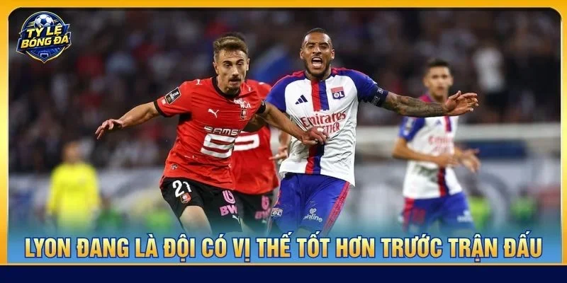 Lyon chắc chắn sẽ tận dụng tốt lợi thế sân nhà để chơi trên cơ Rennes