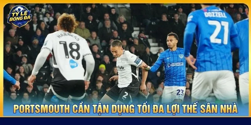 Portsmouth liệu có thể tận dụng lợi thế để kiếm trọn 3 điểm trên sân nhà