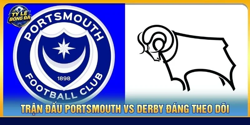 Soi kèo Portsmouth vs Derby là kèo đấu cực đáng xem tại vòng 4 Championship 2026/27