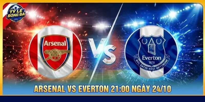Soi kèo Arsenal vs Everton 21:00 ngày 24/10 - Ngoại hạng Anh