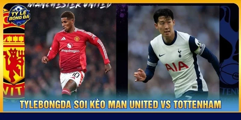 Lịch sử đối đầu giữa Man United vs Tottenham cho thấy hai đội khá cân bằng về thực lực