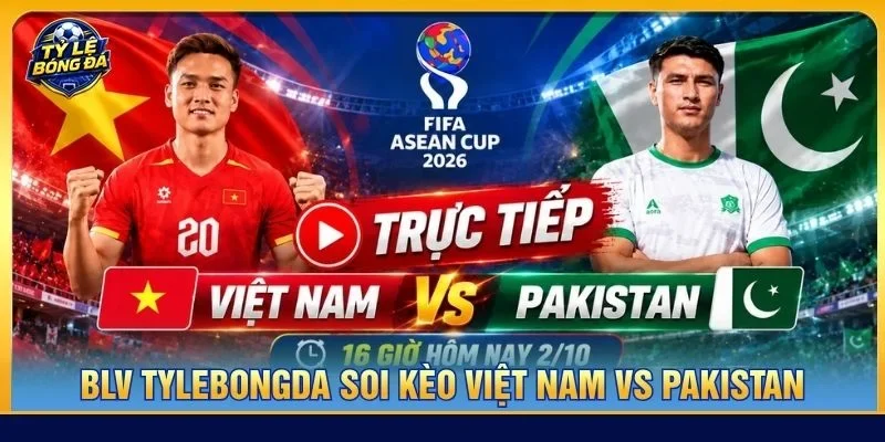 Soi kèo Việt Nam vs Pakistan từ Tylebongda hé lộ nhiều thông tin thú vị.