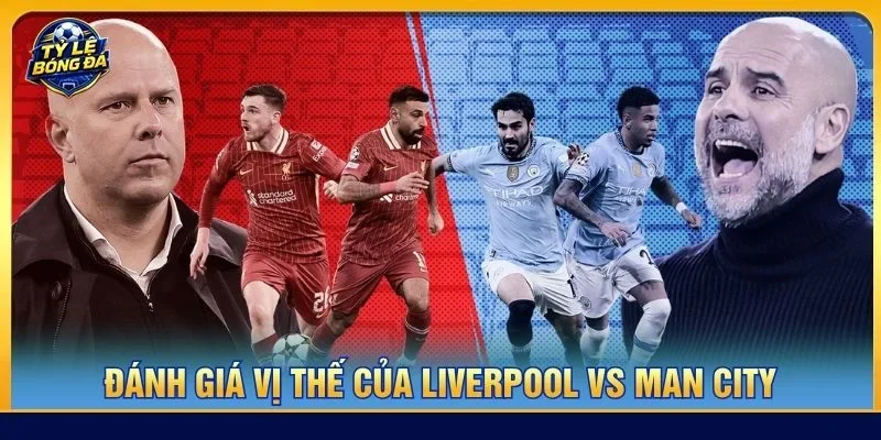 Liverpool vs Man City đều đang muốn vực dậy sau giai đoạn đầu mùa giải nhiều thất bại