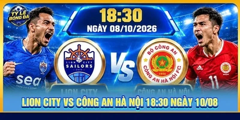 Soi Kèo Lion City vs Công an Hà Nội (Lượt trận 4) - 18h30, Ngày 06/10