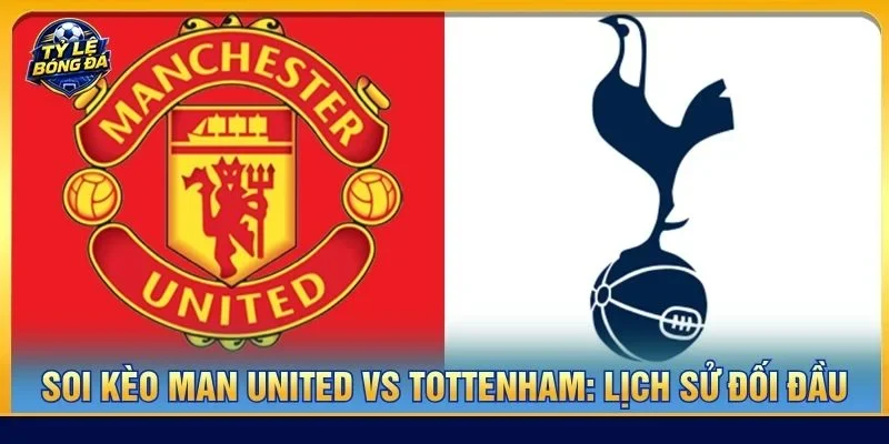 Đội hình của Man United vs Tottenham ra sân với mức độ không đồng đều
